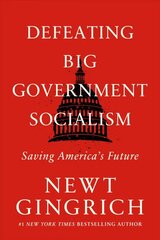 Defeating Big Government Socialism: Saving America's Future kaina ir informacija | Socialinių mokslų knygos | pigu.lt