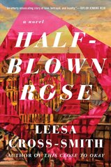 Half-Blown Rose: A Novel kaina ir informacija | Fantastinės, mistinės knygos | pigu.lt