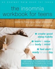 Insomnia Workbook for Teens: Skills to Help You Stop Stressing and Start Sleeping Better kaina ir informacija | Knygos paaugliams ir jaunimui | pigu.lt