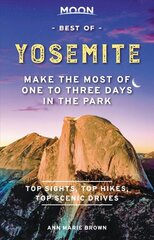 Moon Best of Yosemite (First Edition): Make the Most of One to Three Days in the Park kaina ir informacija | Kelionių vadovai, aprašymai | pigu.lt