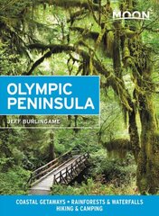 Moon Olympic Peninsula (Fourth Edition): Coastal Getaways, Rainforests & Waterfalls, Hiking & Camping kaina ir informacija | Kelionių vadovai, aprašymai | pigu.lt