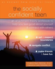 The Socially Confident Teen: An Attachment Theory Workbook to Help You Feel Good About Yourself and Connect with Others цена и информация | Книги для подростков и молодежи | pigu.lt