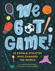 We Got Game!: 35 Female Athletes Who Changed the World kaina ir informacija | Biografijos, autobiografijos, memuarai | pigu.lt