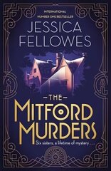 Mitford Murders: Nancy Mitford and the murder of Florence Nightingale Shore цена и информация | Фантастика, фэнтези | pigu.lt