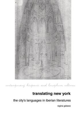 Translating New York: The City's Languages in Iberian Literatures kaina ir informacija | Istorinės knygos | pigu.lt