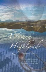 Women of the Highlands цена и информация | Книги по социальным наукам | pigu.lt