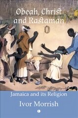 Obeah, Christ and Rastaman: Jamaica and its Religion kaina ir informacija | Dvasinės knygos | pigu.lt