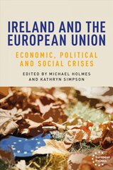 Ireland and the European Union: Economic, Political and Social Crises kaina ir informacija | Socialinių mokslų knygos | pigu.lt