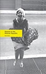 Women in the Weimar Republic kaina ir informacija | Socialinių mokslų knygos | pigu.lt