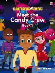 Captain Cake: Meet the Candy Crew kaina ir informacija | Knygos mažiesiems | pigu.lt