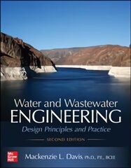 Water and Wastewater Engineering: Design Principles and Practice, Second Edition 2nd edition цена и информация | Книги по социальным наукам | pigu.lt