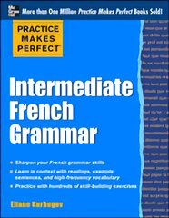 Practice Makes Perfect: Intermediate French Grammar kaina ir informacija | Užsienio kalbos mokomoji medžiaga | pigu.lt