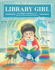 Library Girl: How Nancy Pearl Became America's Most Celebrated Librarian цена и информация | Книги для подростков и молодежи | pigu.lt