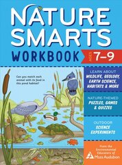 Nature Smarts Workbook, Ages 79: Learn about Wildlife, Geology, Earth Science, Habitats & More with Nature-Themed Puzzles, Games, Quizzes & Outdoor Science Experiments kaina ir informacija | Knygos mažiesiems | pigu.lt