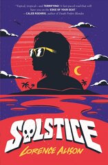 Solstice: A Tropical Horror Comedy цена и информация | Книги для подростков и молодежи | pigu.lt