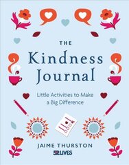 Kindness Journal: Little Activities to Make a Big Difference kaina ir informacija | Saviugdos knygos | pigu.lt