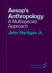 Aesop's Anthropology: A Multispecies Approach kaina ir informacija | Istorinės knygos | pigu.lt