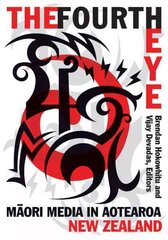 Fourth Eye: Maori Media in Aotearoa New Zealand kaina ir informacija | Knygos apie meną | pigu.lt