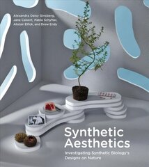 Synthetic Aesthetics: Investigating Synthetic Biology's Designs on Nature kaina ir informacija | Socialinių mokslų knygos | pigu.lt