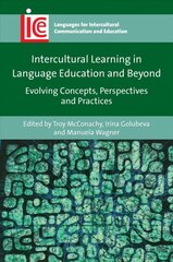 Intercultural Learning in Language Education and Beyond: Evolving Concepts, Perspectives and Practices цена и информация | Книги по социальным наукам | pigu.lt