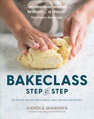 Bake Class Step-By-Step: Recipes for Savoury Bakes, Bread, Cakes, Biscuits and Desserts kaina ir informacija | Receptų knygos | pigu.lt