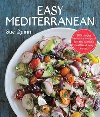 Easy Mediterranean: 100 simply delicious recipes for the world's healthiest way to eat kaina ir informacija | Receptų knygos | pigu.lt