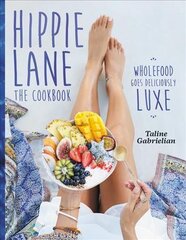 Hippie Lane: The cookbook kaina ir informacija | Receptų knygos | pigu.lt