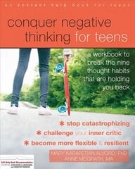 Conquer Negative Thinking for Teens: A Workbook to Break the Thought Habits That Are Holding You Back цена и информация | Книги для подростков и молодежи | pigu.lt