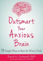 Outsmart Your Anxious Brain цена и информация | Самоучители | pigu.lt