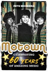 Motown: Celebrating 60 Years of Amazing Music цена и информация | Биографии, автобиогафии, мемуары | pigu.lt