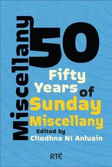 Miscellany 50: Fifty Years of Sunday Miscellany цена и информация | Рассказы, новеллы | pigu.lt