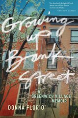 Growing Up Bank Street: A Greenwich Village Memoir kaina ir informacija | Biografijos, autobiografijos, memuarai | pigu.lt