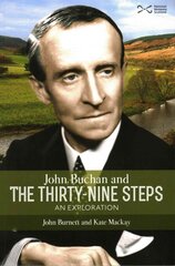 John Buchan and the Thirty-nine Steps: an Exploration цена и информация | Исторические книги | pigu.lt