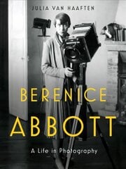 Berenice Abbott: A Life in Photography kaina ir informacija | Biografijos, autobiografijos, memuarai | pigu.lt