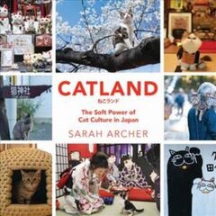 Catland: The Soft Power of Cat Culture in Japan цена и информация | Путеводители, путешествия | pigu.lt