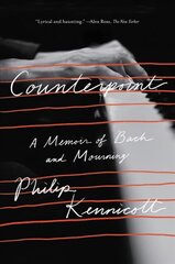 Counterpoint: A Memoir of Bach and Mourning цена и информация | Биографии, автобиогафии, мемуары | pigu.lt