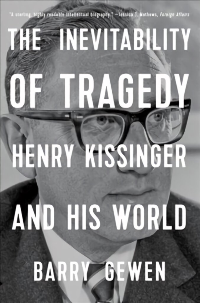 Inevitability of Tragedy: Henry Kissinger and His World kaina ir informacija | Biografijos, autobiografijos, memuarai | pigu.lt