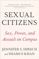 Sexual Citizens: A Landmark Study of Sex, Power, and Assault on Campus kaina ir informacija | Saviugdos knygos | pigu.lt