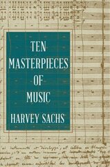 Ten Masterpieces of Music kaina ir informacija | Knygos apie meną | pigu.lt