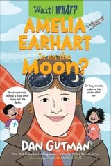 Amelia Earhart Is on the Moon? цена и информация | Книги для самых маленьких | pigu.lt