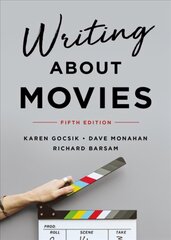 Writing About Movies Fifth Edition kaina ir informacija | Knygos apie meną | pigu.lt
