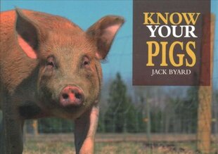 Know Your Pigs kaina ir informacija | Knygos apie sveiką gyvenseną ir mitybą | pigu.lt