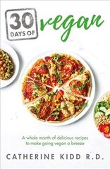 30 Days of Vegan: A whole month of delicious recipes to make going vegan a breeze kaina ir informacija | Saviugdos knygos | pigu.lt