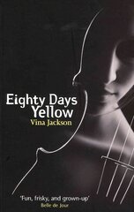 Eighty Days Yellow: The first novel in the gripping and unforgettablely romantic series to read out in the sun this summer kaina ir informacija | Fantastinės, mistinės knygos | pigu.lt