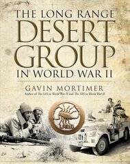 Long Range Desert Group in World War II kaina ir informacija | Istorinės knygos | pigu.lt