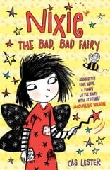 Nixie the Bad, Bad Fairy kaina ir informacija | Knygos paaugliams ir jaunimui | pigu.lt