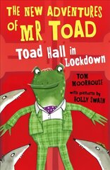 New Adventures of Mr Toad: Toad Hall in Lockdown kaina ir informacija | Knygos paaugliams ir jaunimui | pigu.lt