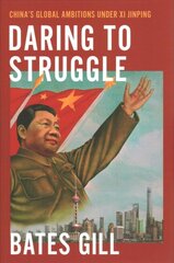 Daring to Struggle: China's Global Ambitions Under Xi Jinping kaina ir informacija | Socialinių mokslų knygos | pigu.lt