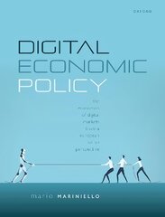 Digital Economic Policy: The Economics of Digital Markets from a European Union Perspective kaina ir informacija | Ekonomikos knygos | pigu.lt