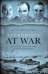 Economists at War: How a Handful of Economists Helped Win and Lose the World Wars kaina ir informacija | Ekonomikos knygos | pigu.lt